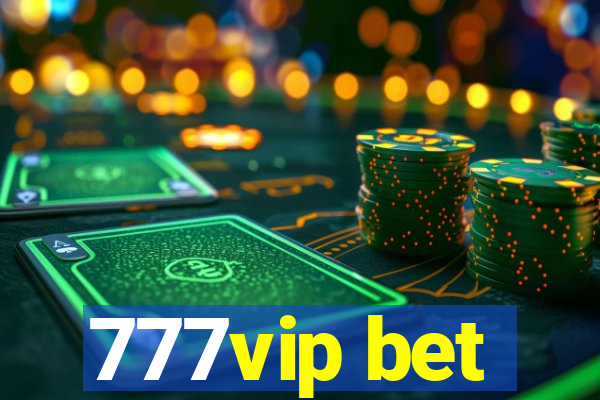 777vip bet